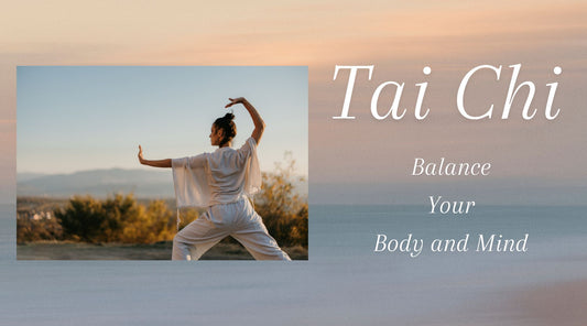 Tai Chi: Balance Your Body and Mind