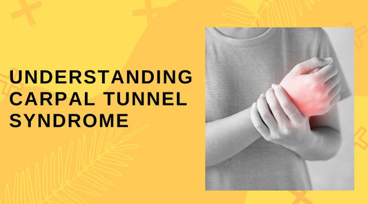 Understanding Carpal Tunnel Syndrome