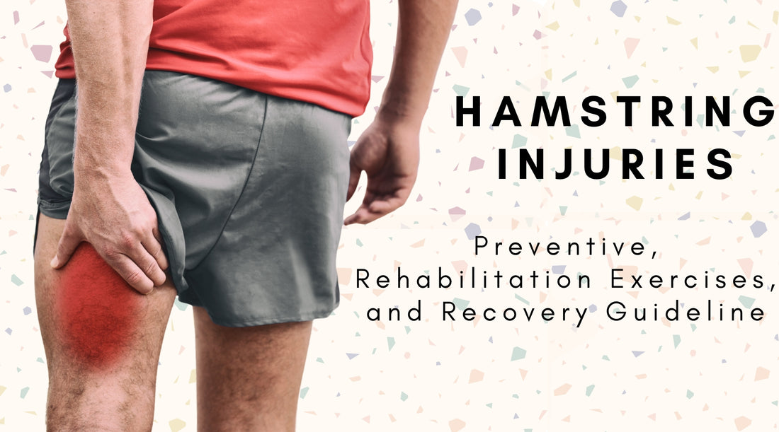 Hamstring Injuries: Preventive Measures, Rehabilitation Exercises, and Recovery Guidelines