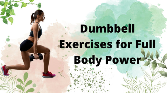 Strength in Simplicity: Dumbbell Exercises for Full-Body Power