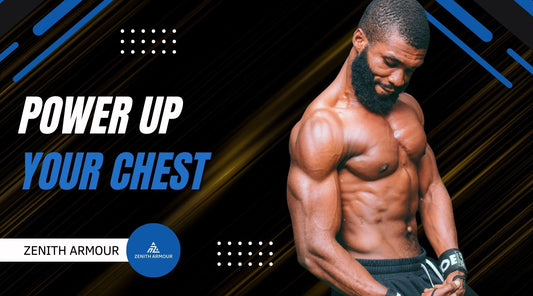 Power Up Your Chest