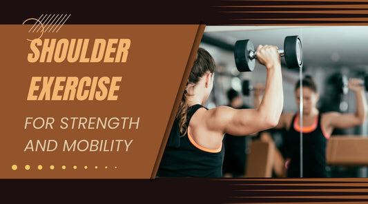Shoulder Exercise for Strength and Mobility