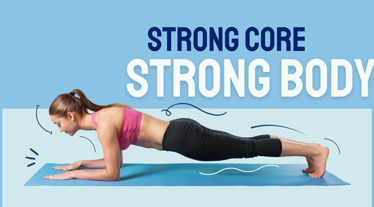 Strong Core Strong Body