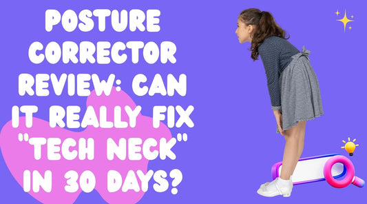 Posture Corrector Review: Can It Really Fix "Tech Neck" in 30 Days?