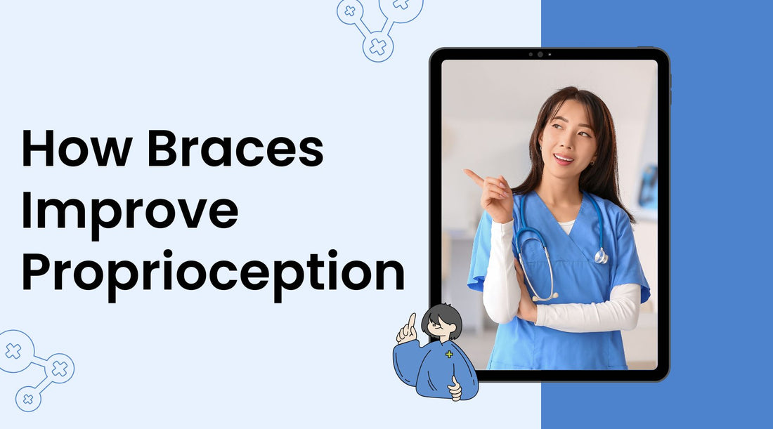 The Science of Support: How Braces Improve Proprioception